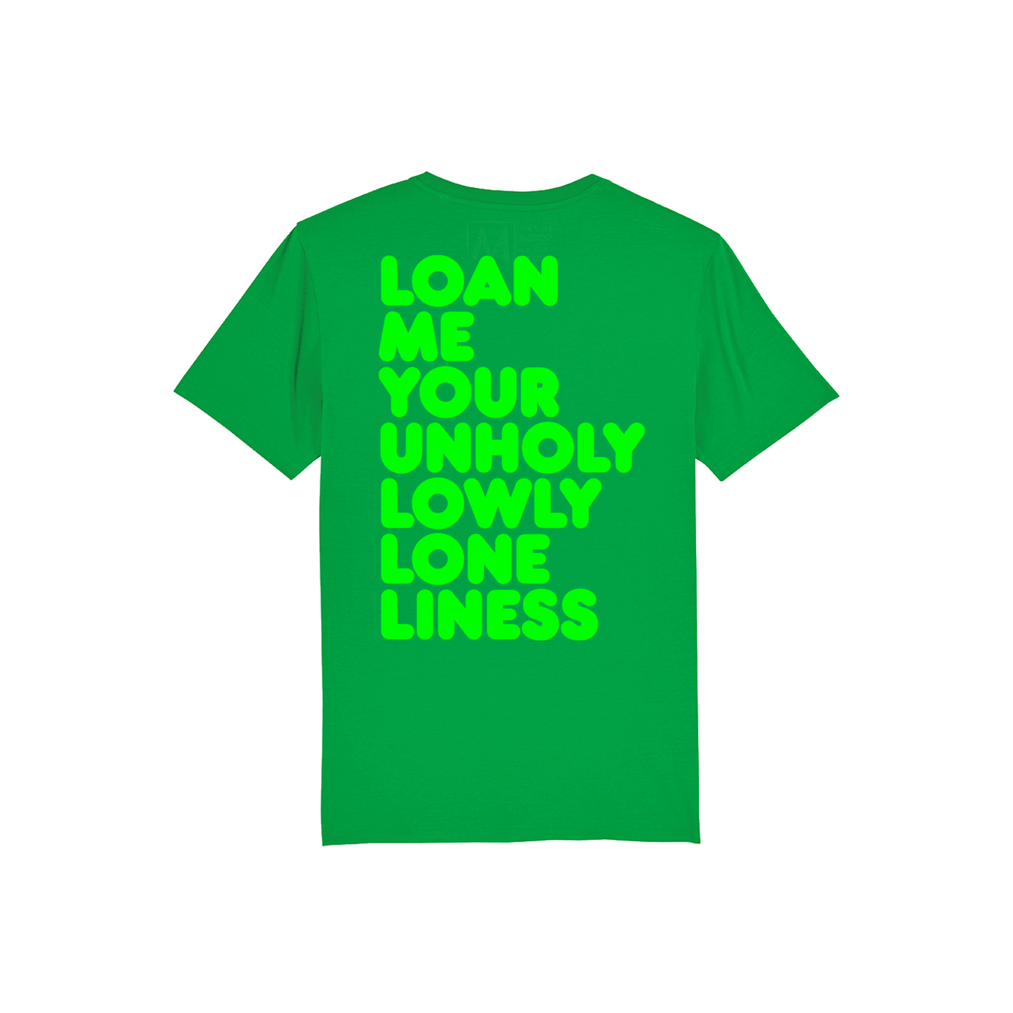 Loan Your Loneliness Tee